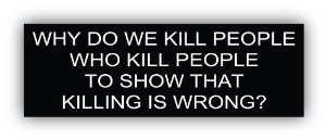 Why do we kill people