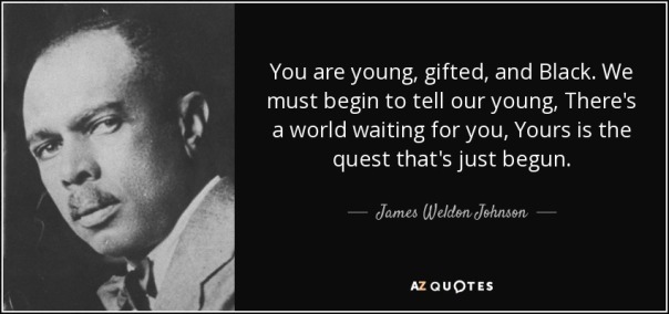 quote-you-are-young-gifted-and-black-we-must-begin-to-tell-our-young-there-s-a-world-waiting-james-weldon-johnson-14-81-01